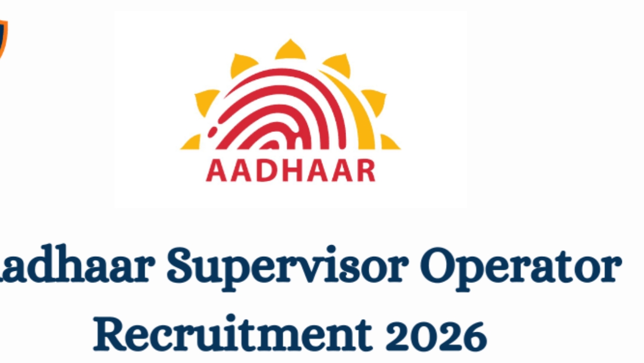 Aadhaar Recruitment 2026 Out For Aadhaar Operator And Supervisor Posts